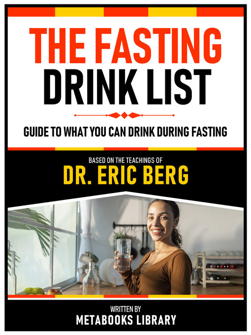Title details for The Fasting Drink List--Based On the Teachings of Dr. Eric Berg by Metabooks Library - Available